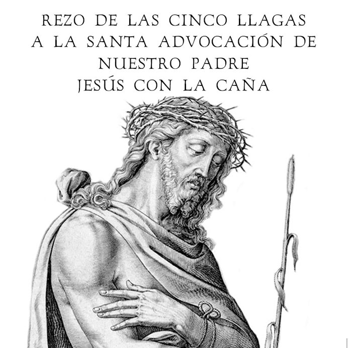 El Rezo de las Cinco Llagas – Santo Paso de la Caña